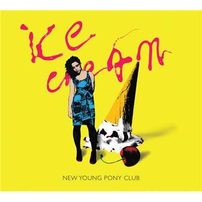 シングル/Ice Cream (Metal On Metal Remix)/ニュー・ヤング・ポニー・クラブ