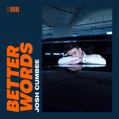 シングル/Better Words/Josh Cumbee