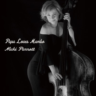 アルバム/Papa Loves Mambo/Nicki Parrott