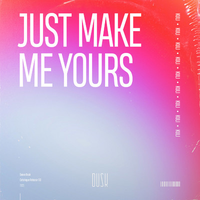 Just Make Me Yours/KULI