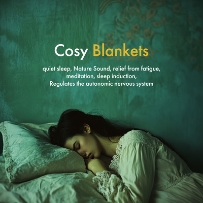 Cosy Blankets quiet sleep, Nature Sound, relief from fatigue, meditation, sleep induction, Regulates the autonomic nervous system/SLEEPY NUTS