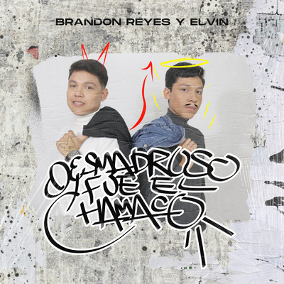 シングル/Desmadroso Fue El Chamaco/Brandon Reyes y Elvin