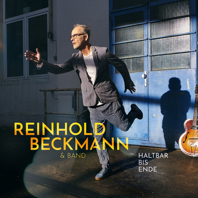 Haltbar bis Ende/Reinhold Beckmann & Band