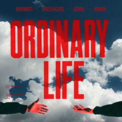 Ordinary Life (Explicit) (featuring KIDDO)/Imanbek／ウィズ・カリファ／KDDK