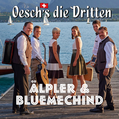 アルバム/Alpler & Bluemechind/Oesch's die Dritten