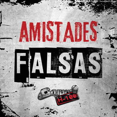 シングル/Amistades Falsas/Grupo H-100