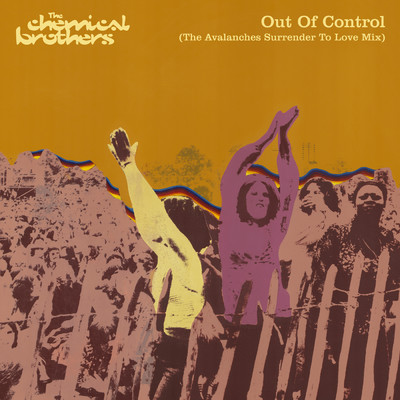 シングル/Out Of Control (The Avalanches Surrender To Love Mix)/ケミカル・ブラザーズ
