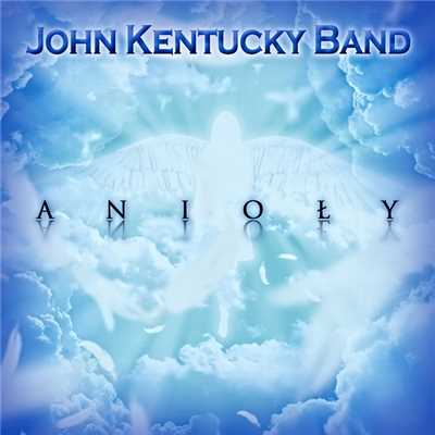 Anioly/John Kentucky Band