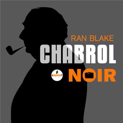 アルバム/Chabrol noir/ラン・ブレイク