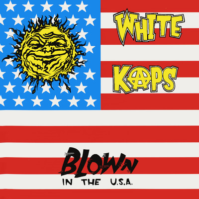 Blown In The U.S.A. (Explicit)/White Kaps
