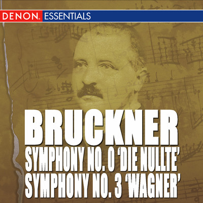 Bruckner: Symphony Nos. 0 ”Nullte” & 3 ”Wagner”/Moscow RTV Large Symphony Orchestra Guennadi Rosdhestvenski／USSR Ministry of Culture Symphony Orchestra