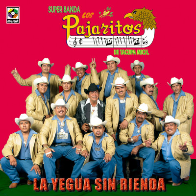 アルバム/La Yegua sin Rienda/Los Pajaritos de Tacupa