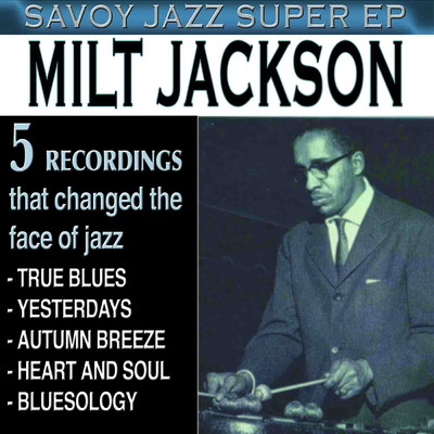 アルバム/Savoy Jazz Super EP: Milt Jackson/ミルト・ジャクソン