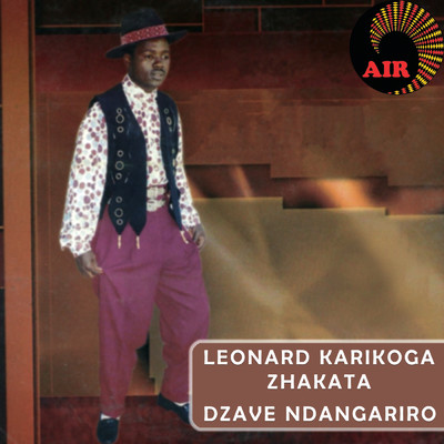 アルバム/Dzave Ndangariro/Leornard Karikoga Zhakata
