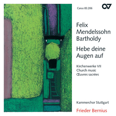 アルバム/Mendelssohn: Hebe deine Augen auf. Kirchenwerke VII/シュトットガルト室内合唱団／フリーダー・ベルニウス