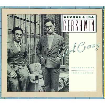 Girl Crazy/George and Ira Gershwin