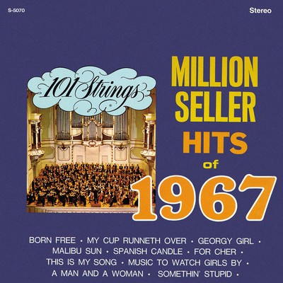 Million Seller Hits of 1967 (Remastered from the Original Master Tapes)/101 Strings Orchestra