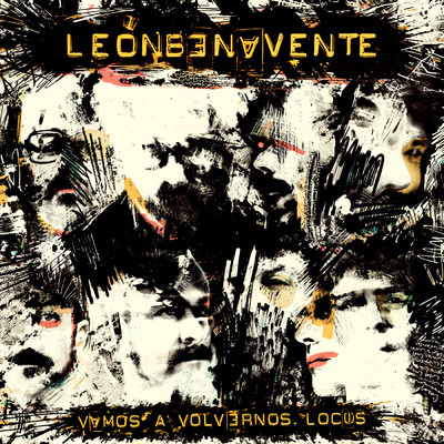 アルバム/Vamos a volvernos locos/Leon Benavente