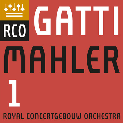 アルバム/Mahler: Symphony No. 1/Royal Concertgebouw Orchestra & Daniele Gatti