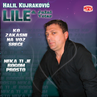 Ko zakasni na voz srece/Halil Kujrakovic Lile & Juzni Vetar