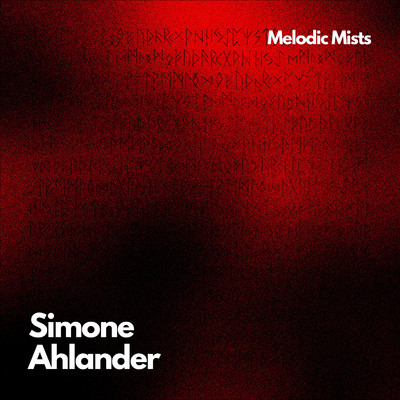 Melodic Mists/Simone Ahlander