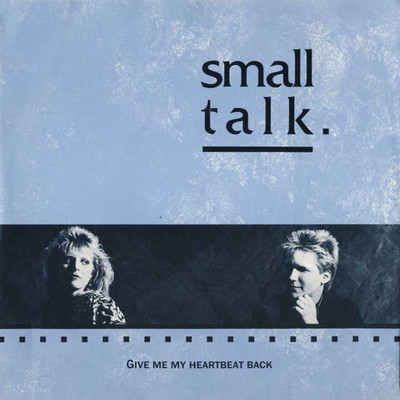シングル/Give Me My Heartbeat Back (Instrumental)/Small Talk