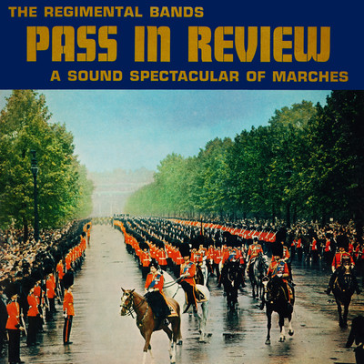 The Regimental Bands Pass in Review: A Sound Spectacular of Marches (Remaster from the Original Somerset Tapes)/Pride of the '48