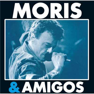 アルバム/Moris & Amigos/Moris