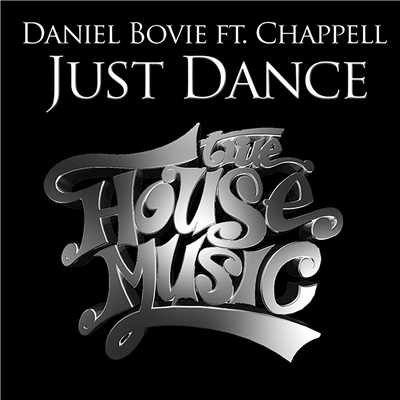 Just Dance (feat. Chappell)/Daniel Bovie