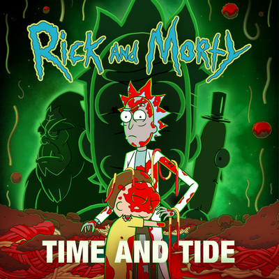 Time and Tide (feat. Ryan Elder) [from ”Rick and Morty: Season 7”]/Rick and Morty