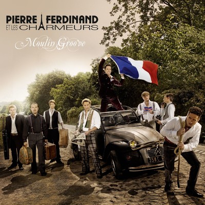 アルバム/Moulin Groove/Pierre Ferdinand et les Charmeurs