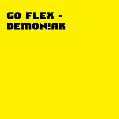 Go Flex/Dem0n！AK
