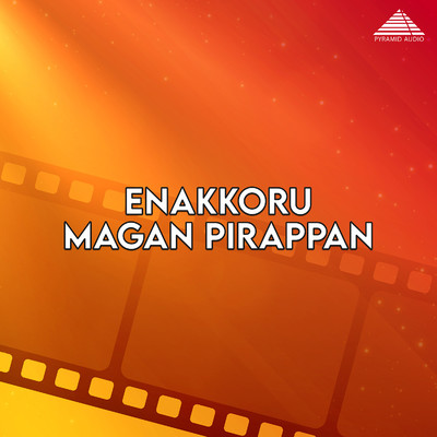 Enakkoru Magan Pirappan (Original Motion Picture Soundtrack)/Karthik Raja