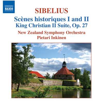 シベリウス: 組曲「歴史的情景」第1番／第2番／組曲「クリスティアン2世」/ピエタリ・インキネン(指揮)／ニュージーランド交響楽団