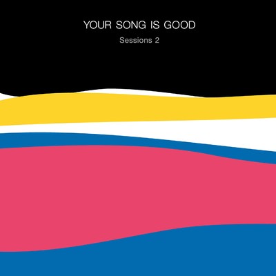 シングル/Pineapple Power(2020 Sessions)/YOUR SONG IS GOOD