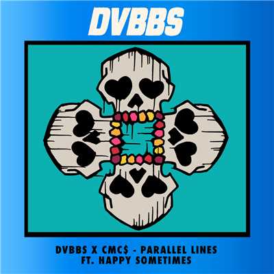 シングル/Parallel Lines feat.Happy Sometimes/DVBBS／CMC$