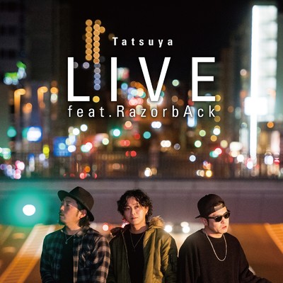 LIVE (feat. RazorbAck)/Tatsuya