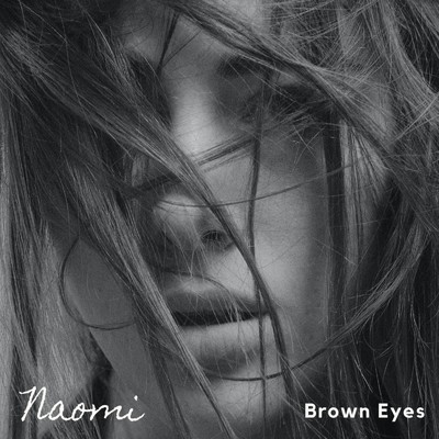 Brown Eyes/Naomi