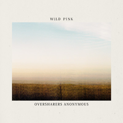 アルバム/Oversharers Anonymous (Explicit)/Wild Pink