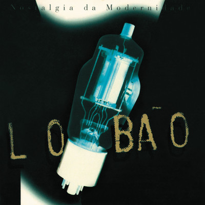 アルバム/Nostalgia Da Modernidade/Lobao