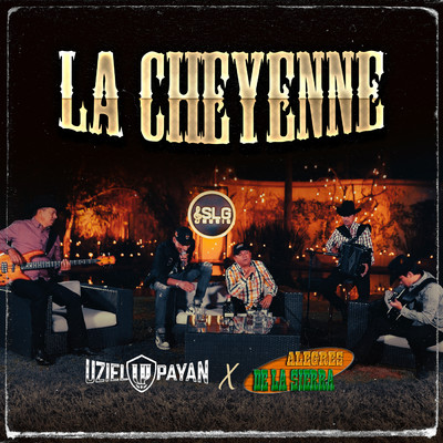 La Cheyenne (featuring Alegres De La Sierra／En Vivo)/Uziel Payan