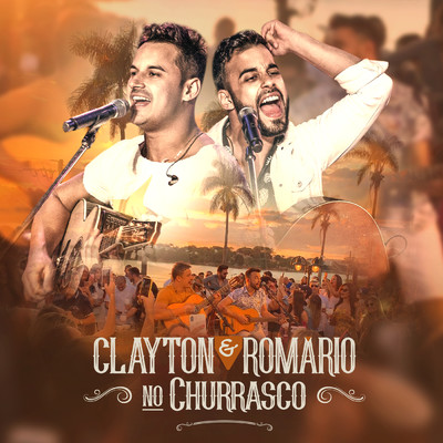 Quero Provar Que Te Amo ／ Me Leva Pra Casa (Ao Vivo)/Clayton & Romario