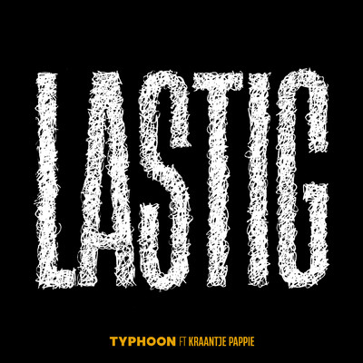 Lastig (Explicit) (featuring Kraantje Pappie)/Typhoon