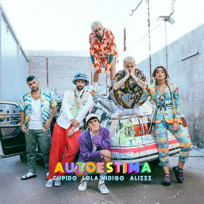 Autoestima (featuring Alizzz／Remix)/Cupido／Lola Indigo