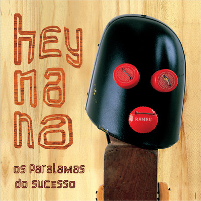 アルバム/Hey Na Na (Remastered)/オス・パララマス・ド・スセッソ