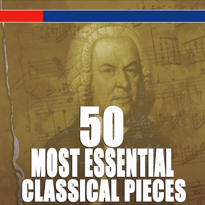 アルバム/50 Most Essential Classical Pieces (Volume 1)/Various Artists