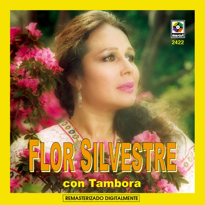 Flor Silvestre Con Tambora/Flor Silvestre
