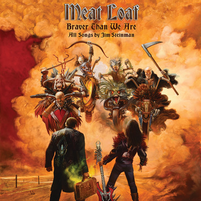 Braver Than We Are (Explicit)/Meat Loaf