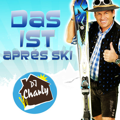 シングル/Das ist Apres Ski/DJ Charly