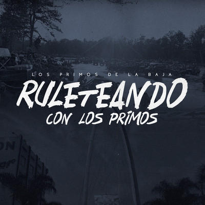 シングル/Ruleteando Con los Primos/Los Primos De La Baja